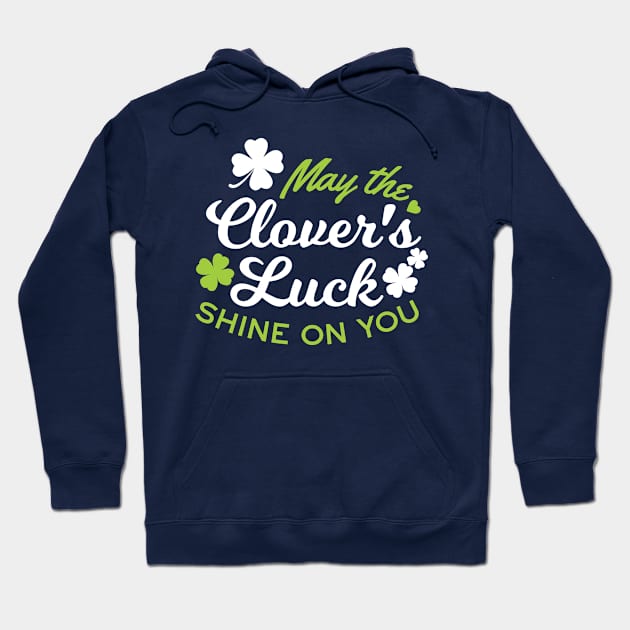 Clover Luck Charm: 'May the Clover's Luck Shine on You!' Hoodie by FlinArt